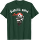 Diabetic Ninja Martial Arts Type 1 Diabetes T-Shirt - T-Shirt | Forest
