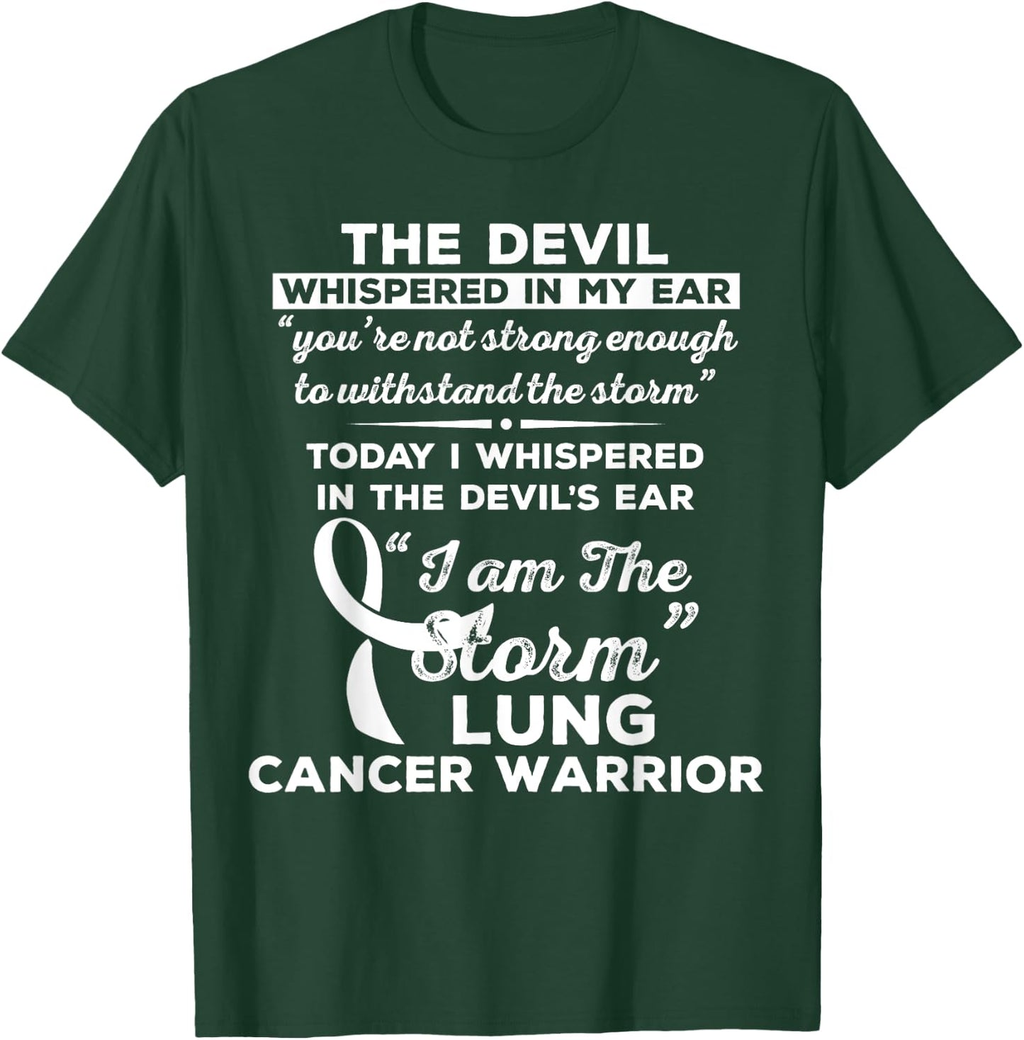 I Am the Storm Lung Cancer Warrior T-Shirt - T-Shirt | Forest