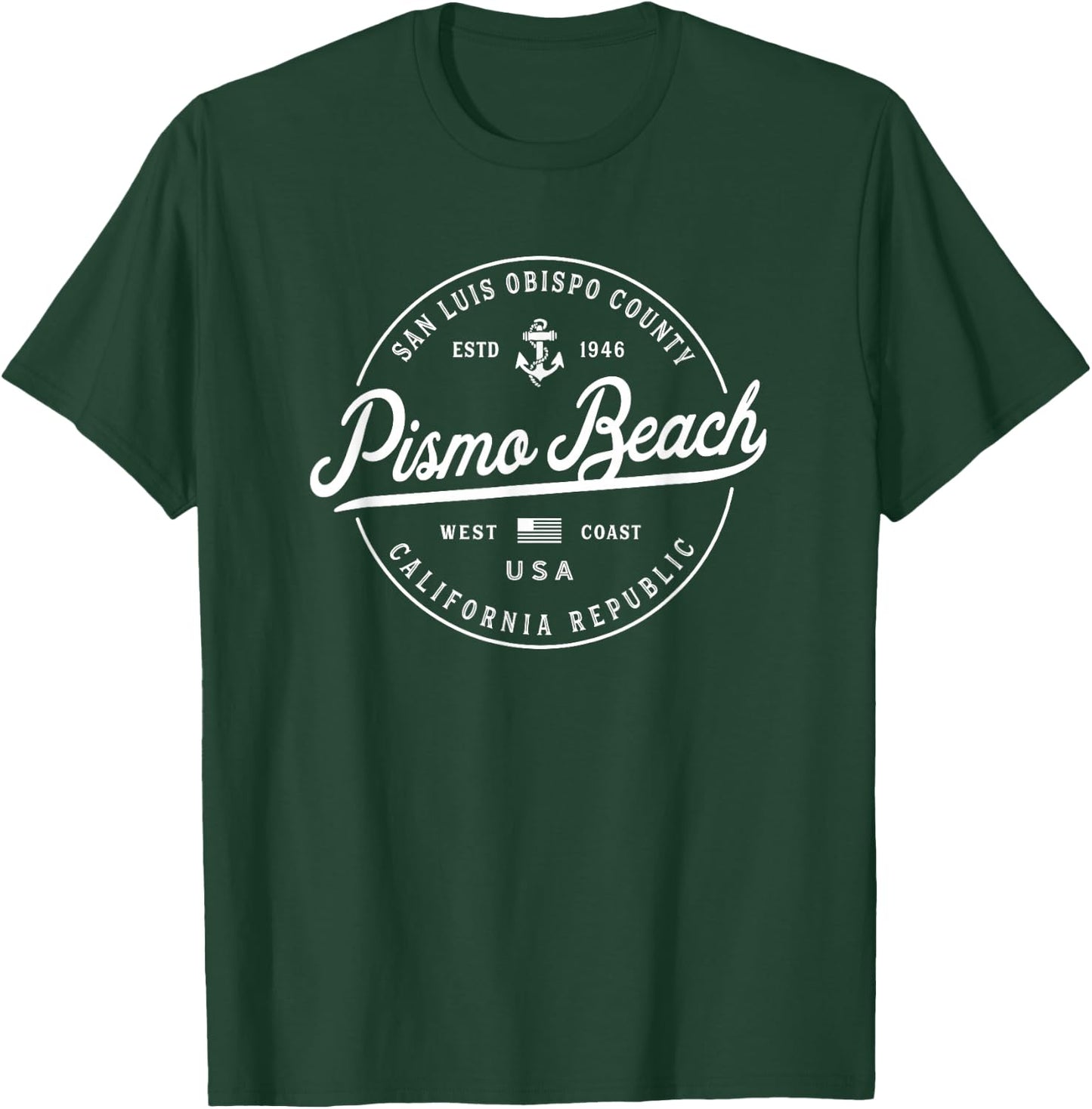 NAUTICAL Anchor Pismo Beach California Travel Vacation T-Shirt - T-Shirt | Forest
