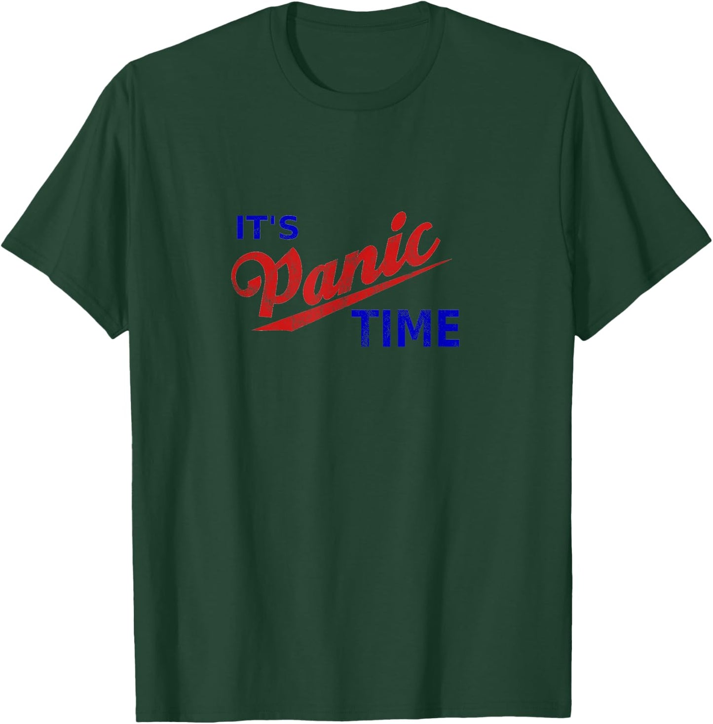 It's Panic Time Retro Cool Panic Remain Calm Funny Panic T-Shirt - T-Shirt | Forest