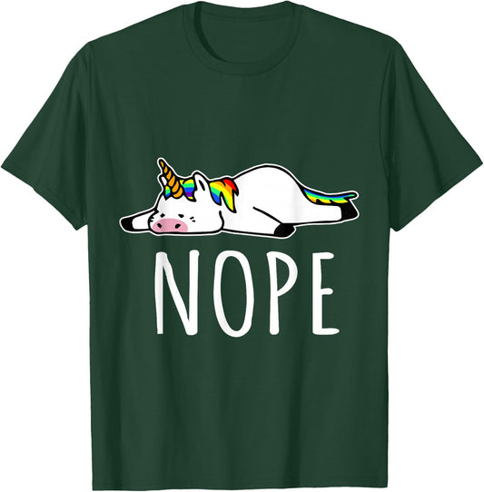 Nope Unicorn Nah Not Gonna Do It, Funny Lazy Gift T-Shirt - T-Shirt | Forest