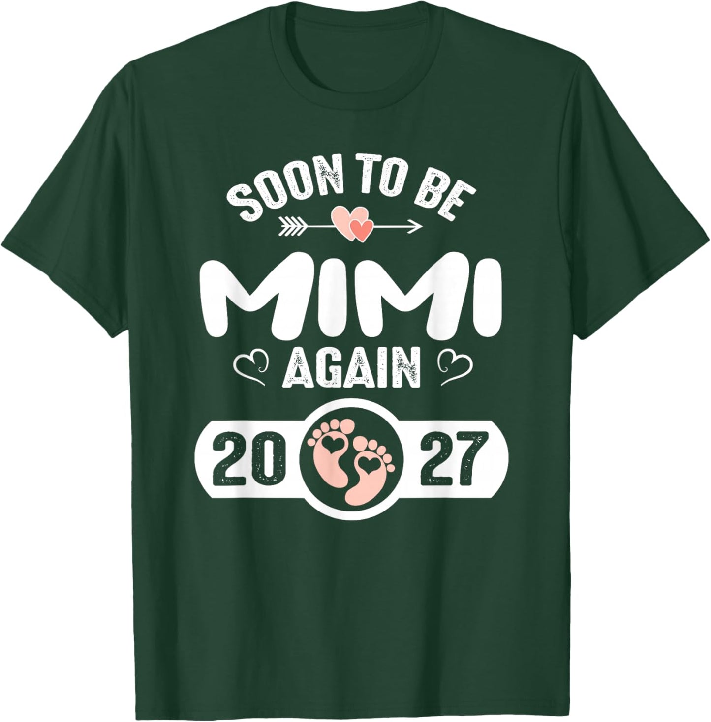 Soon to Be Mimi Again 2027 Mother Pregnancy T-Shirt - T-Shirt | Forest