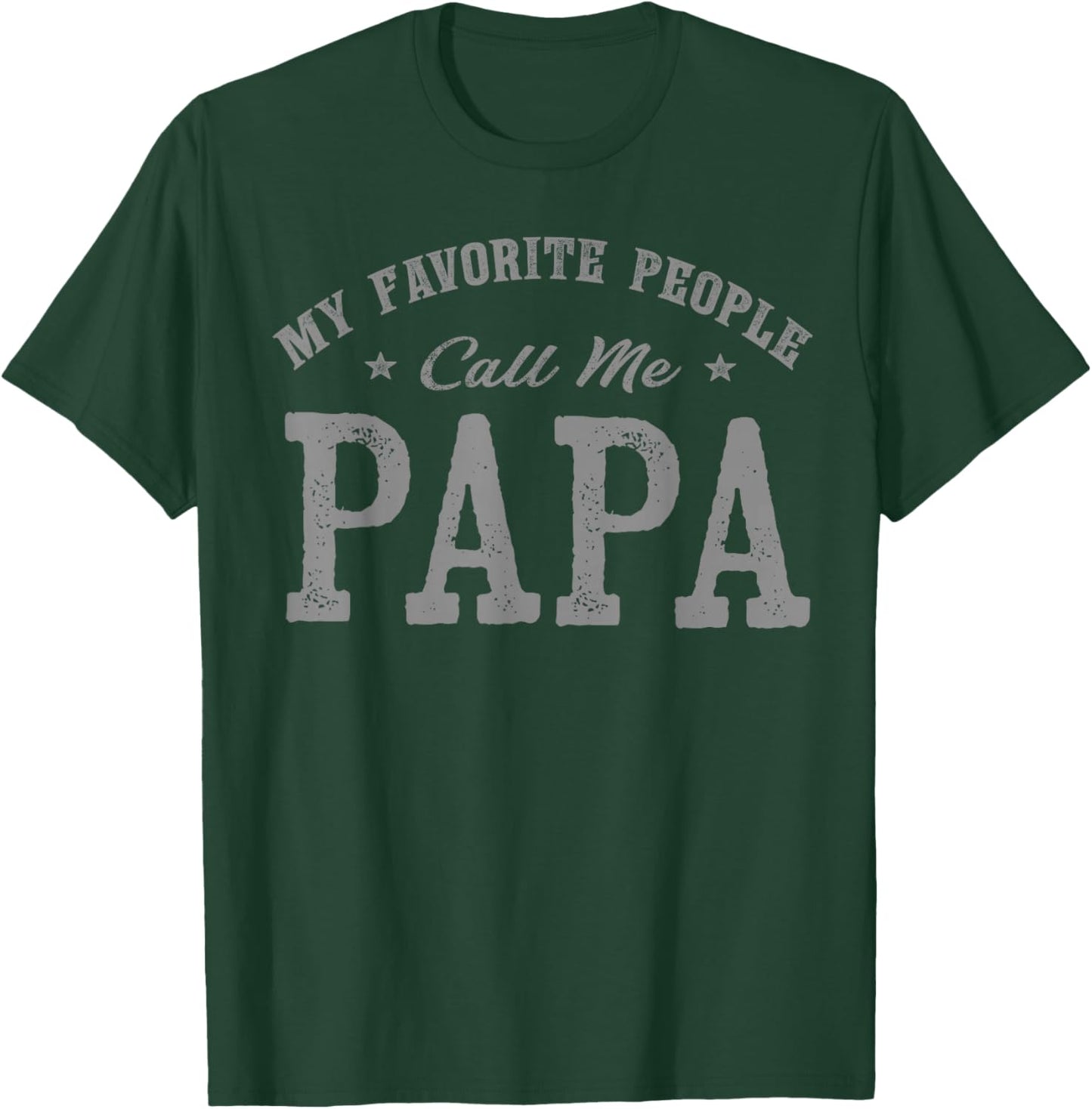 My Favorite People Call Me Papa Vintage T-Shirt - T-Shirt | Forest