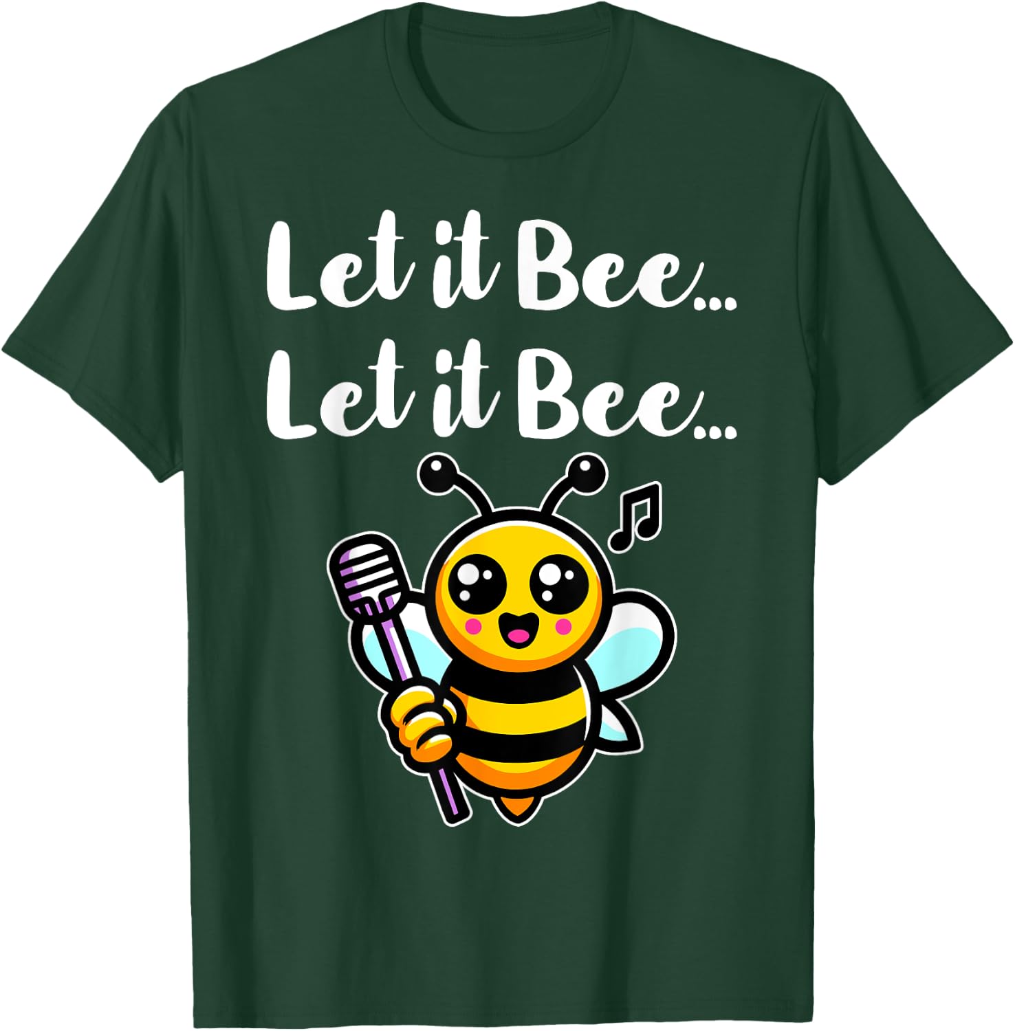 Let it Bee Funny Bee Singing Beekeeper Insect Lover Bee Pun T-Shirt - T-Shirt | Forest