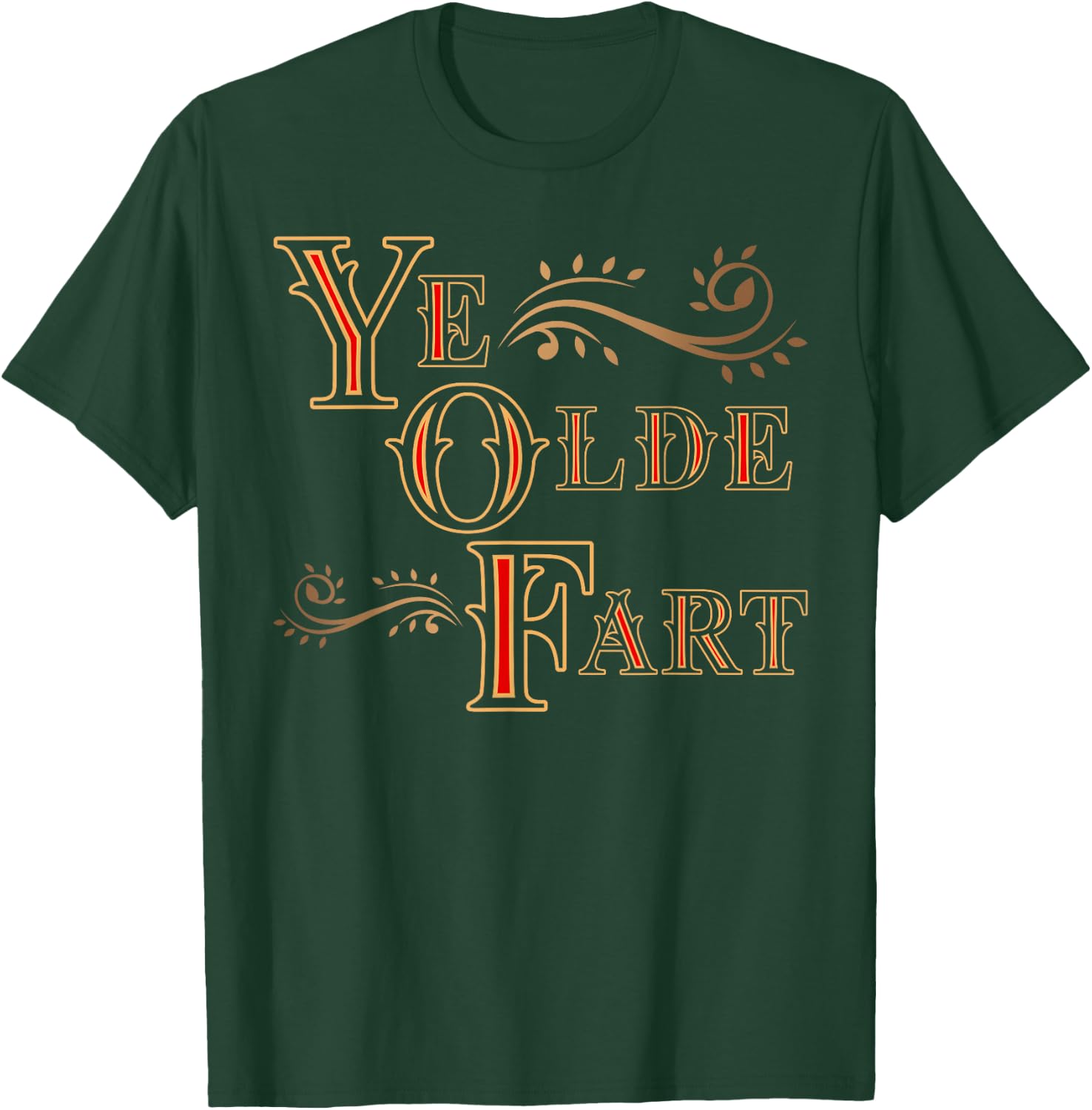 Ye Olde Fart | Funny Renaissance Fair Birthday Gift T-Shirt - T-Shirt | Forest