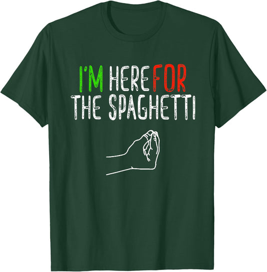 Here for the Spaghetti Funny Hand Italian Food Gift T-Shirt - T-Shirt | Forest