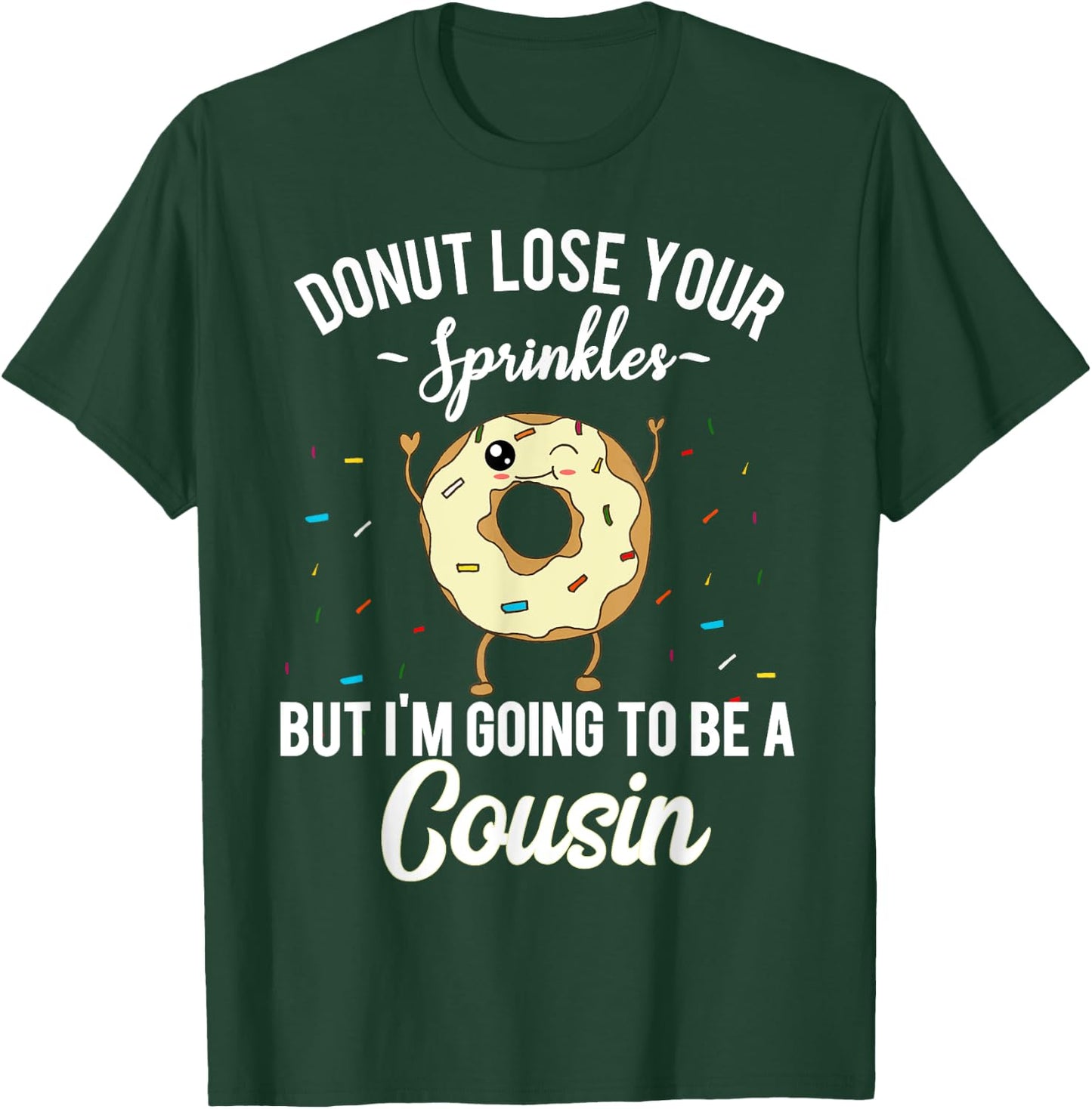 I'm Going to be a Cousin Funny Donut Pregnancy Announcement T-Shirt - T-Shirt | Forest