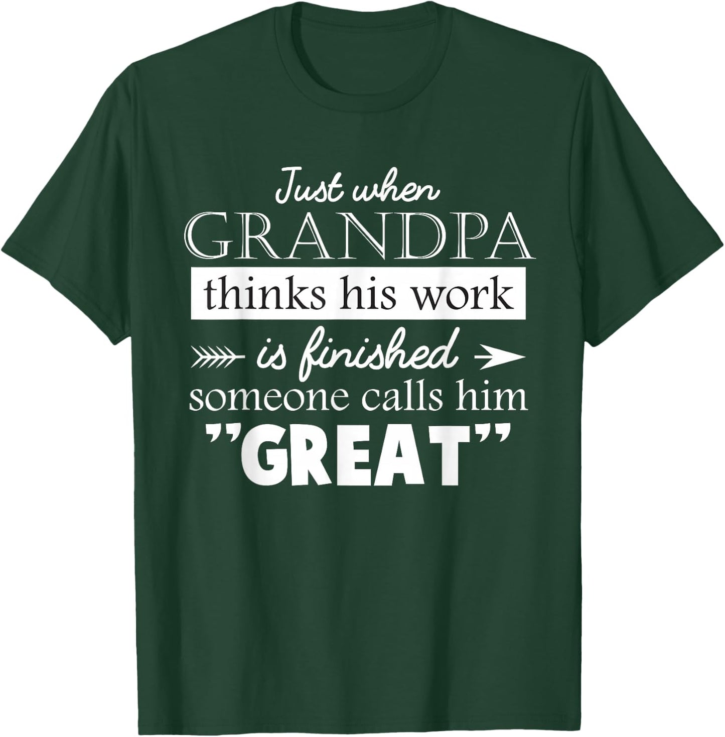 Just When Grandpa Thinks Father's Day Vintage Great Grandpa T-Shirt - T-Shirt | Forest