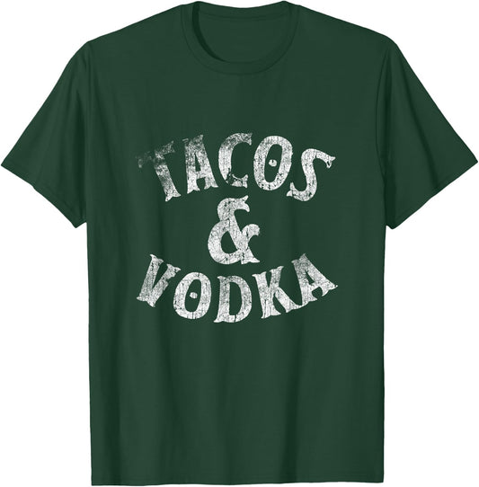 Tacos And Vodka Alcohol Lovers Gifts Bartender T-Shirt - T-Shirt | Forest