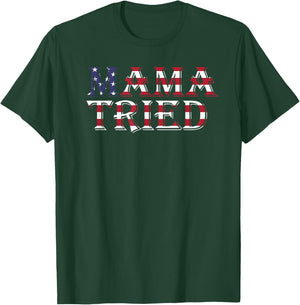Mama Tried Country Music Lyrics Redneck Party T-Shirt - T-Shirt | Forest