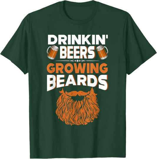 Gift Drinkin' Beers Growing Beards Funny Beer Shirt T-Shirt - T-Shirt | Forest