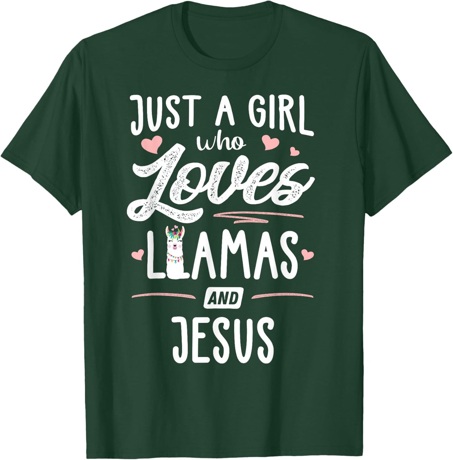 Just A Girl Who Loves Llamas And Jesus Llama T-Shirt - T-Shirt | Forest