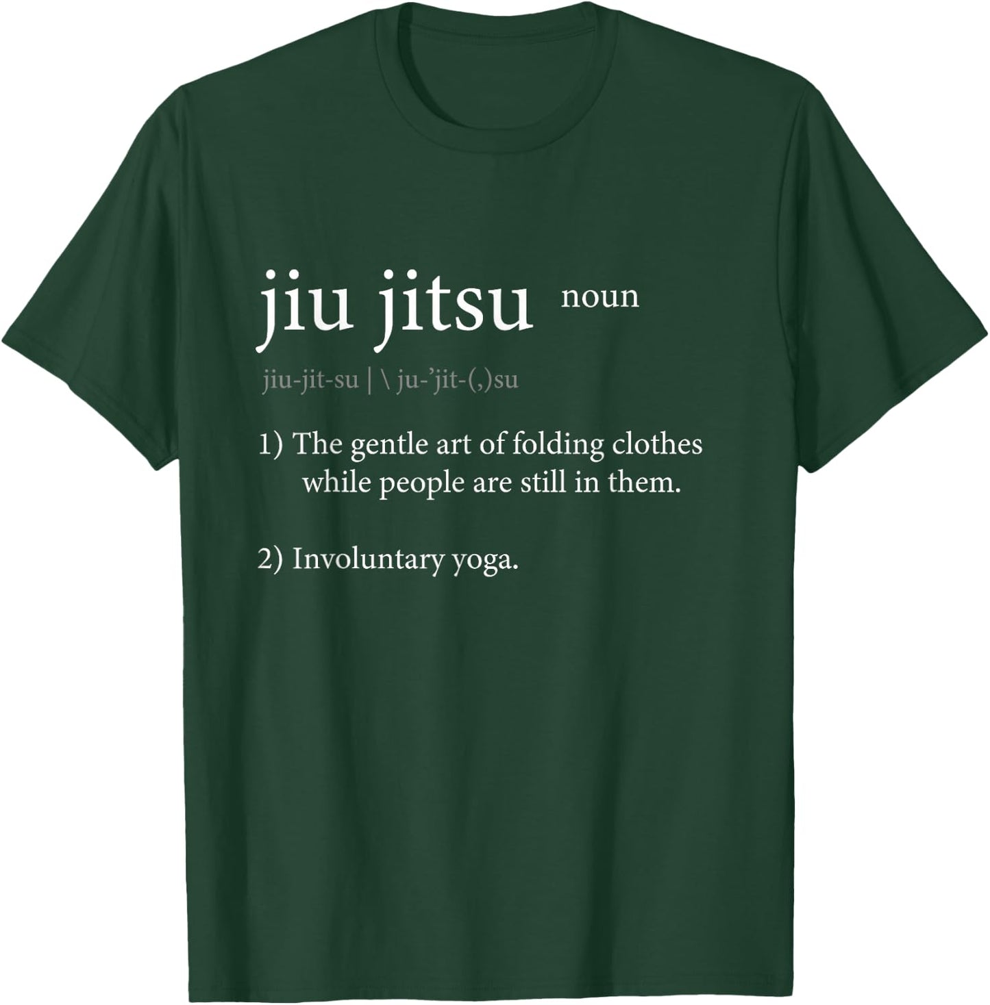 Jiu Jitsu - Folding clothes while people are still in them. T-Shirt - T-Shirt | Forest
