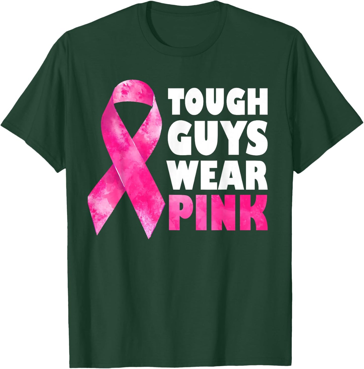 Tough Guys Wear Pink Breast Cancer Awareness T-Shirt - T-Shirt | Forest