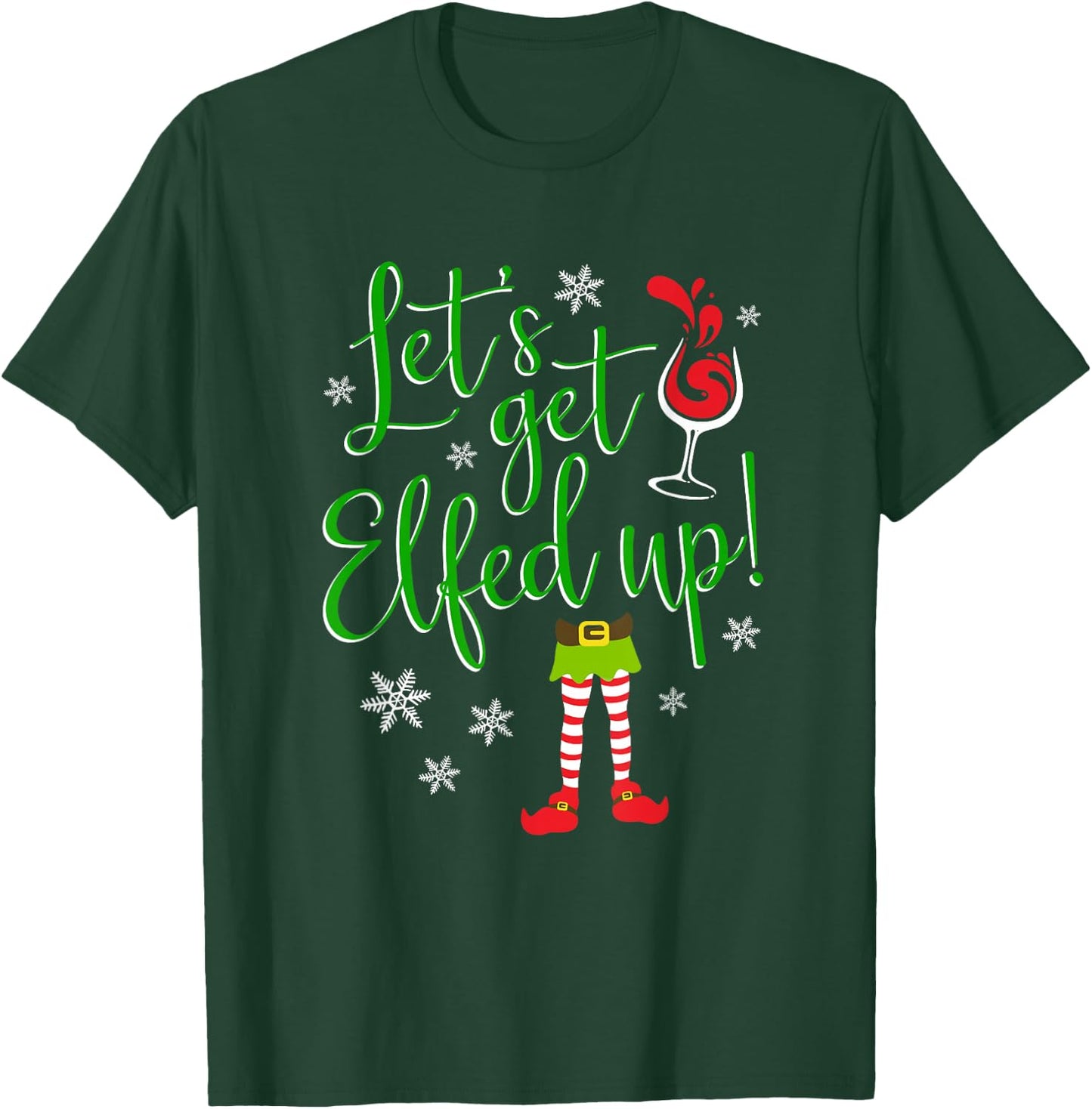 Let's Get Elfed Up Christmas Ladies Wine Drinking T-Shirt - T-Shirt | Forest