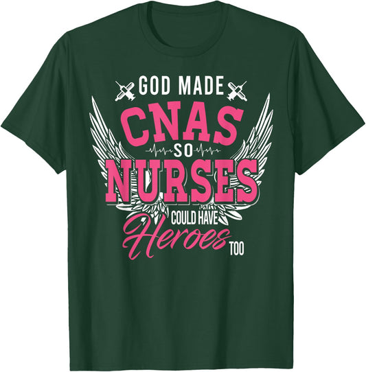 God Made CNAS So Nurses Could Have Heroes Too T Shirt Gifts T-Shirt - T-Shirt | Forest
