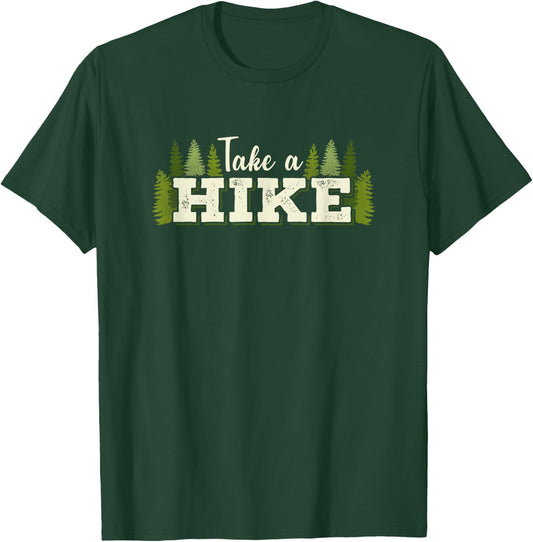 Hiking : Take A Hike Mountain and Trail T-Shirt - T-Shirt | Forest