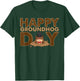 Happy Groundhog Day 2nd February Celebration Gift T-Shirt - T-Shirt | Forest
