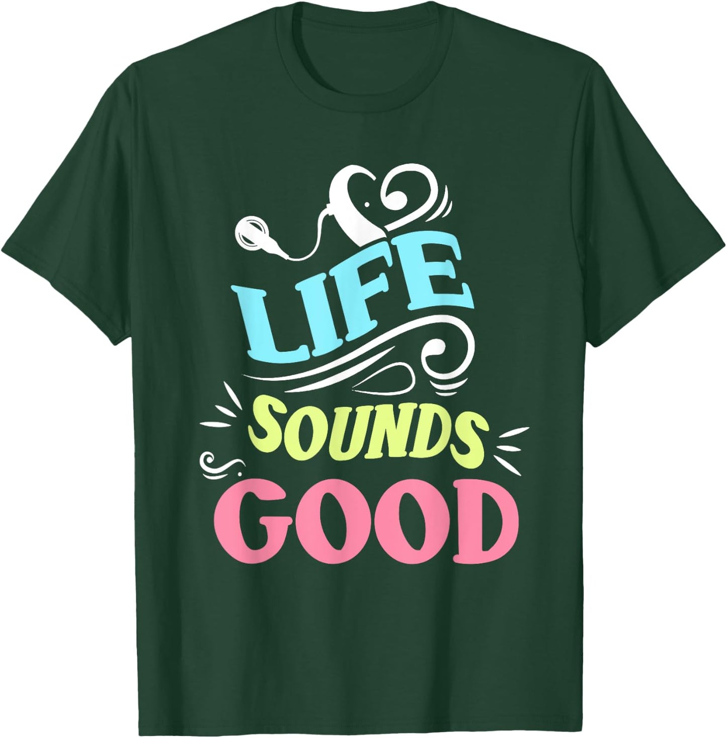 Life Sounds Good For Cochlear Implant Awareness T-Shirt - T-Shirt | Forest