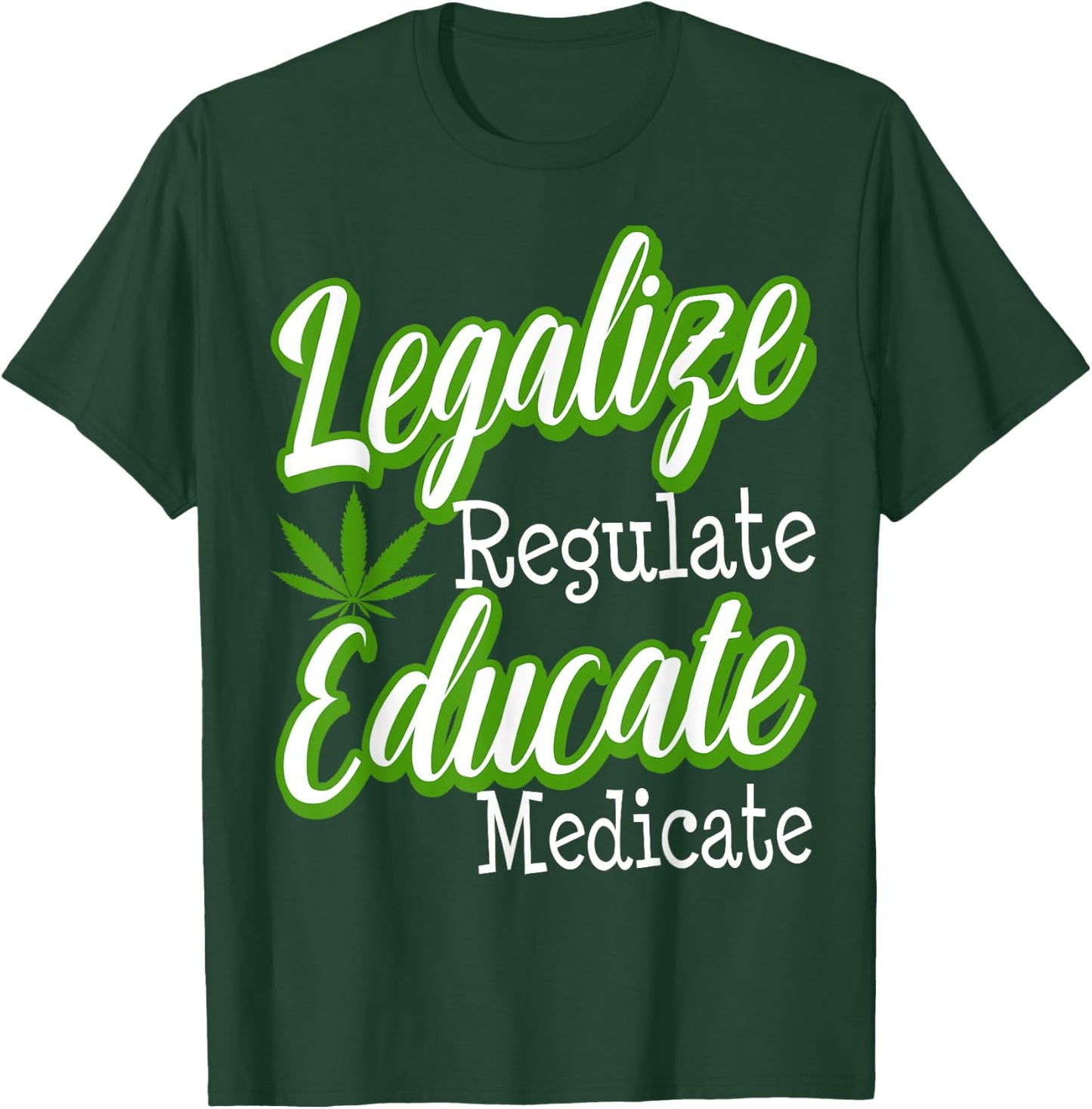 Marijuana Supporter Legalization Weed 420 Medical Cannabis T-Shirt - T-Shirt | Forest