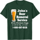 John's Beer Removal Service Funny Beer Lover Beer Drinker T-Shirt - T-Shirt | Forest
