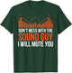Don't Mess With The Sound Guy I Will Mute You T-Shirt - T-Shirt | Forest