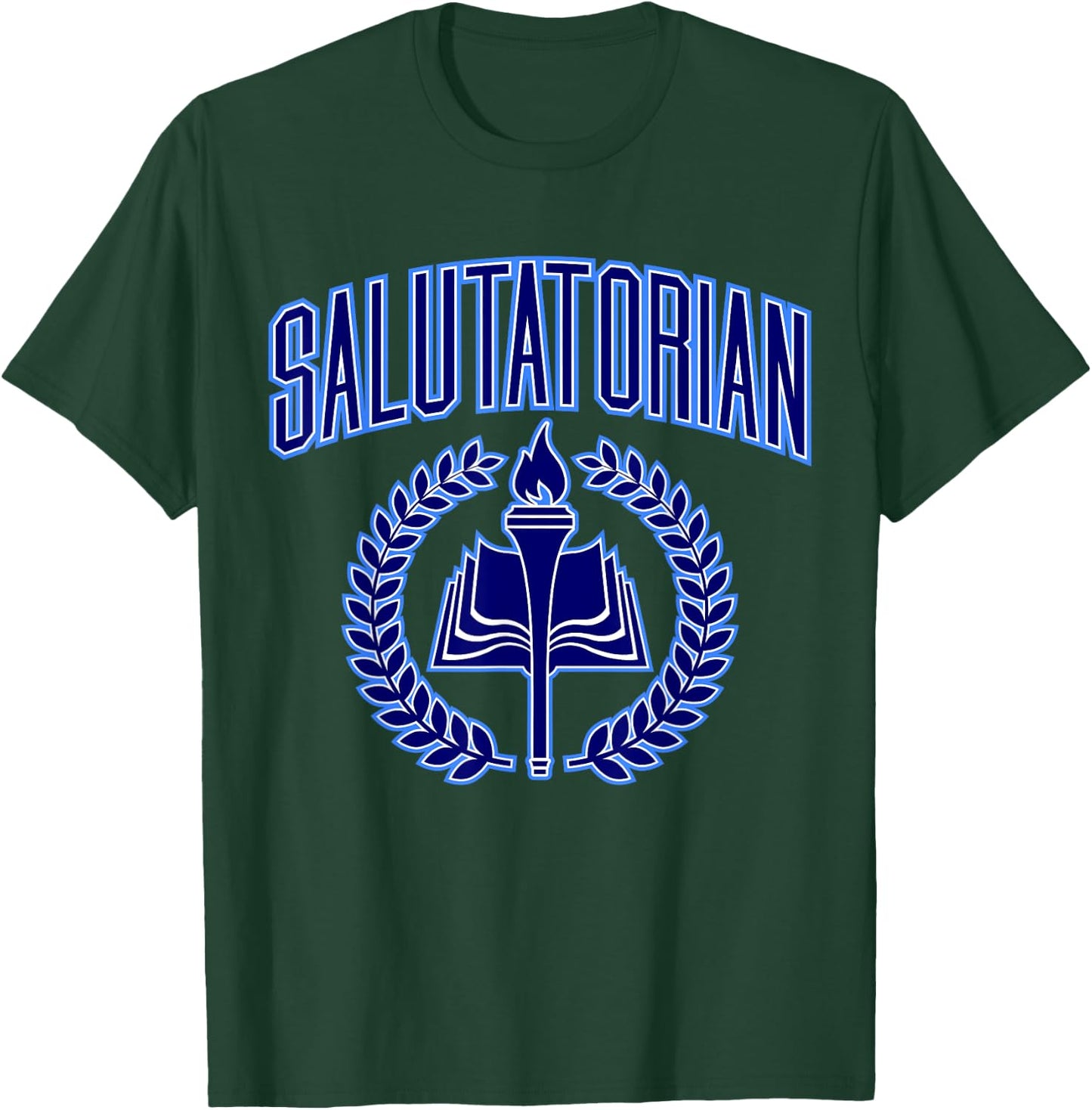 Salutatorian T-Shirt - T-Shirt | Forest