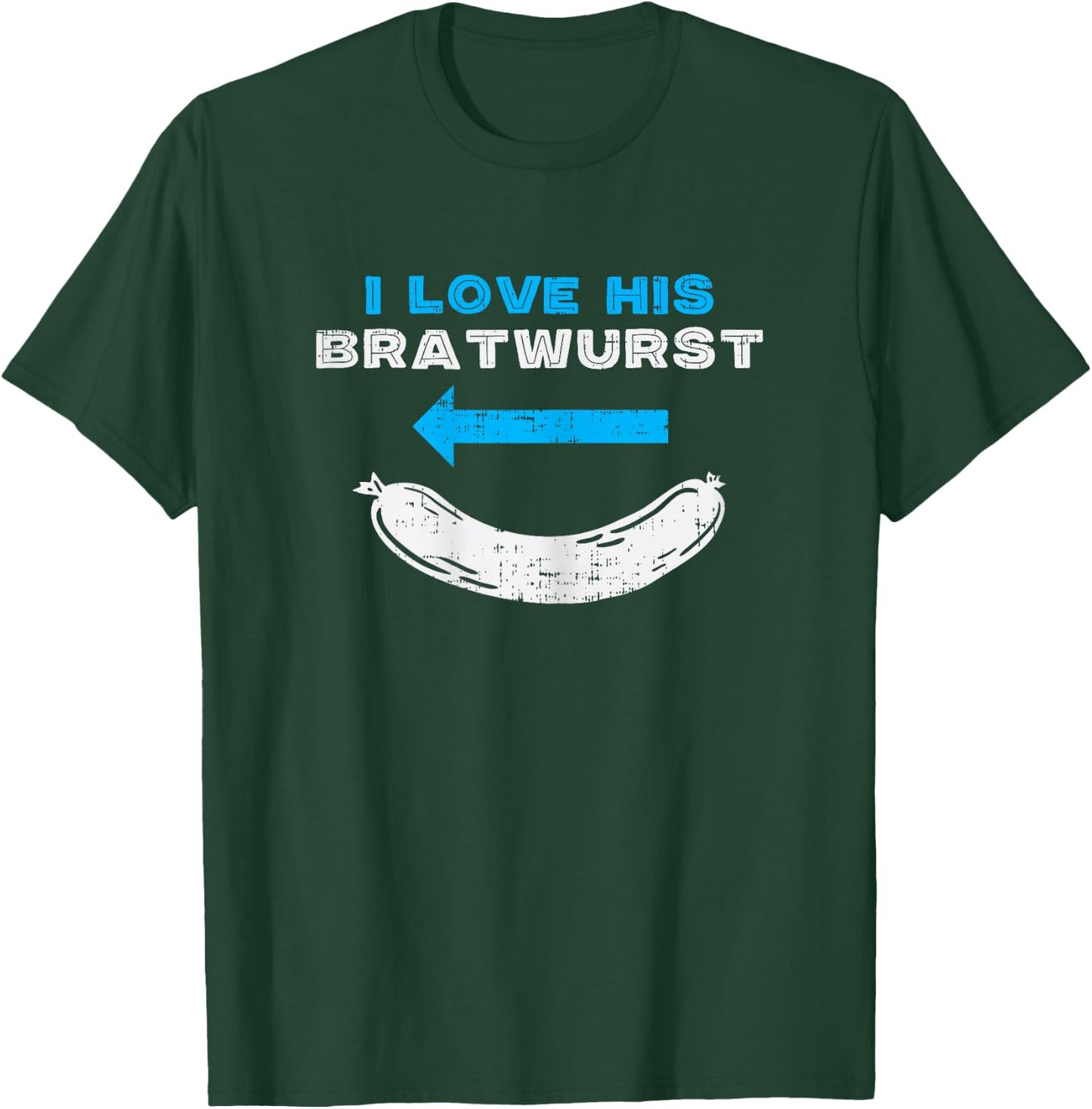 I Love His Bratwurst Matching Couple Oktoberfest Girlfriend T-Shirt - T-Shirt | Forest