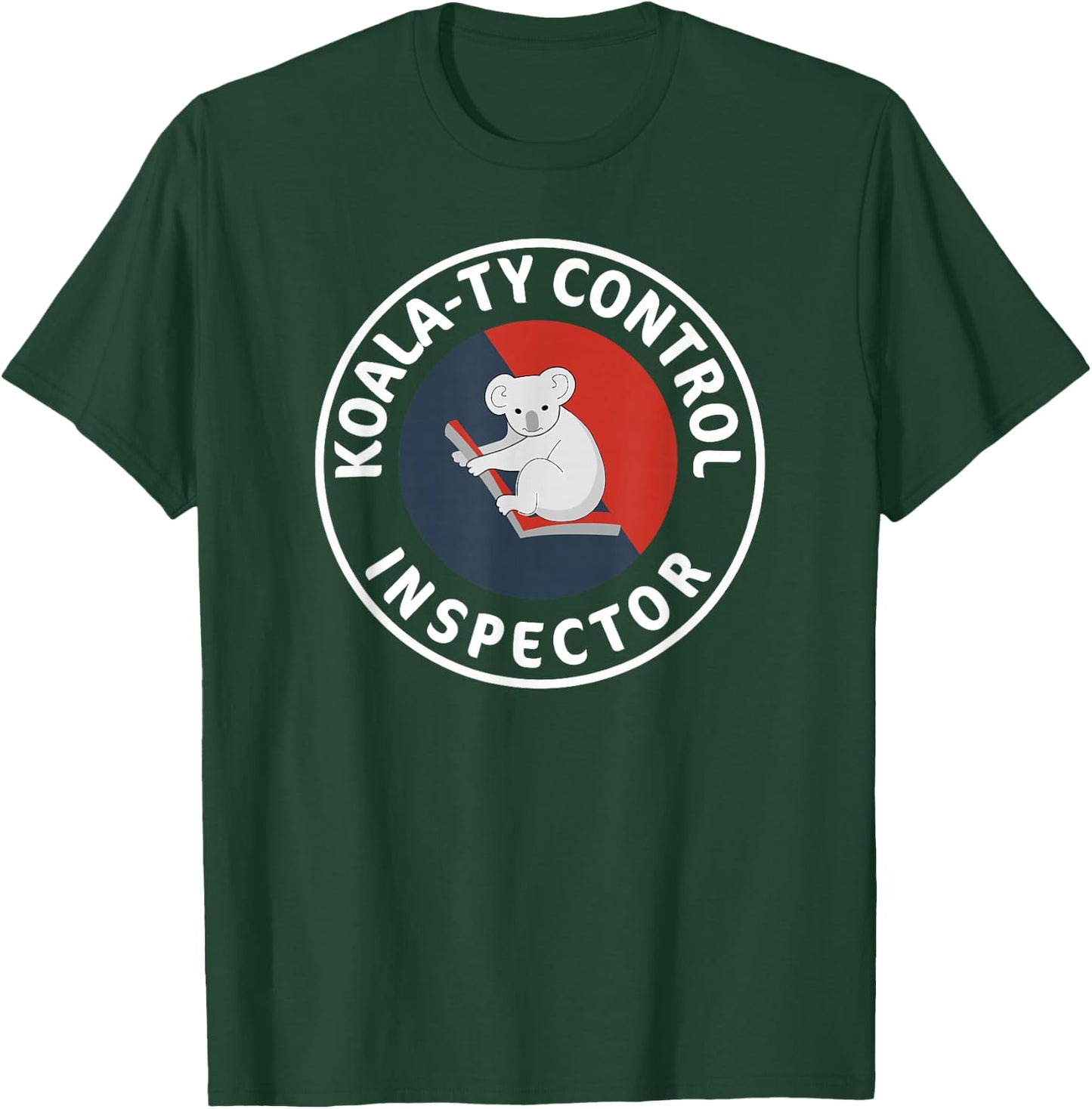 Funny Quality Control Inspector Koala-ty Bear Shirt T-Shirt - T-Shirt | Forest
