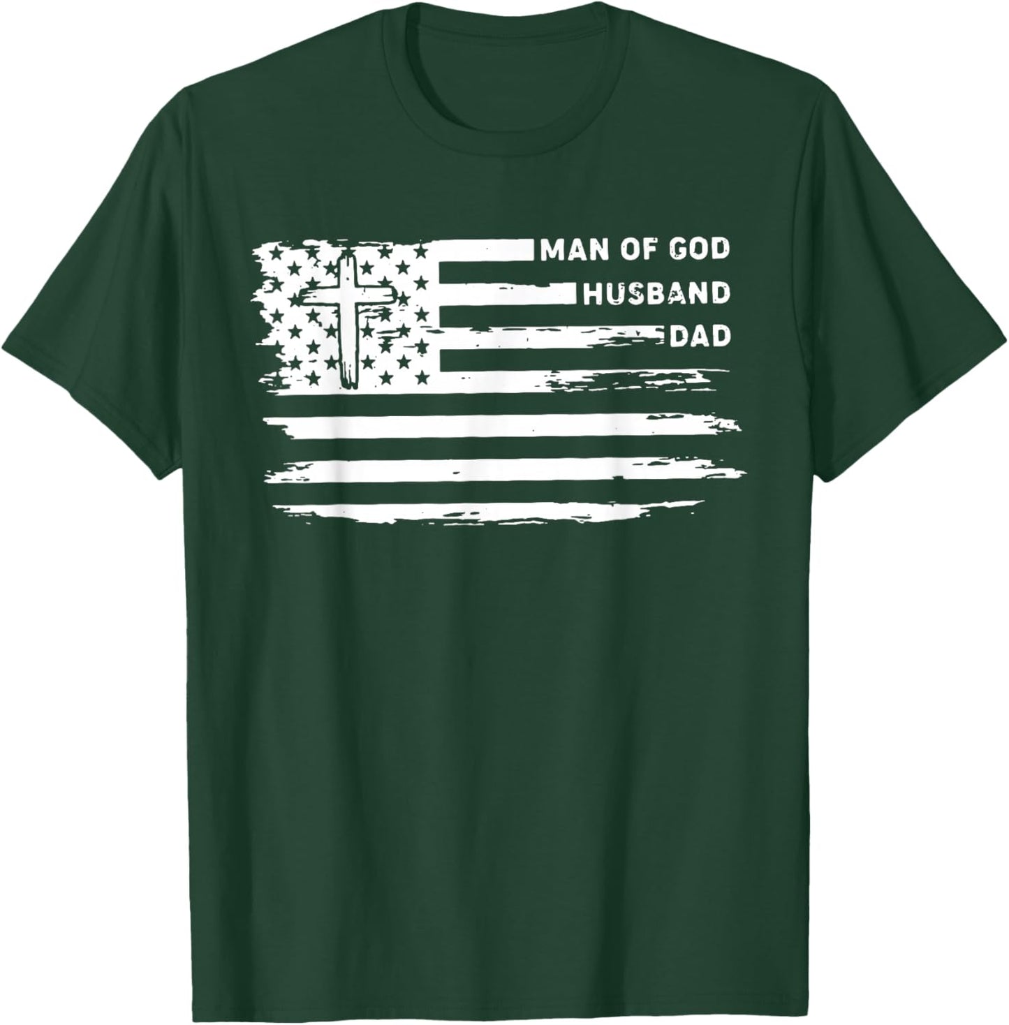 Man of God Husband Dad Christian American Flag Fathers Day T-Shirt - T-Shirt | Forest