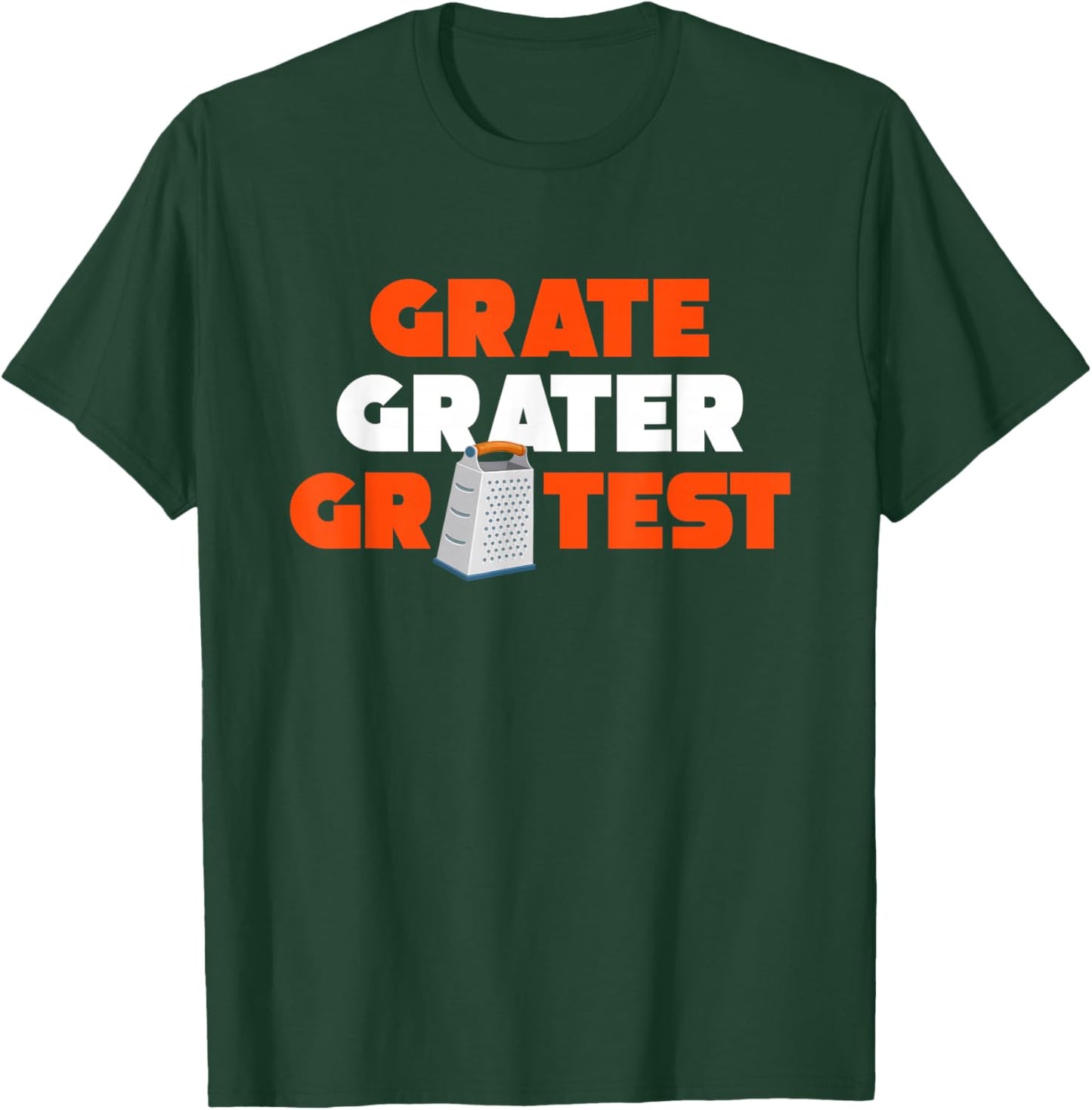 Grate Grater GRATEST Cheese T-Shirt - T-Shirt | Forest