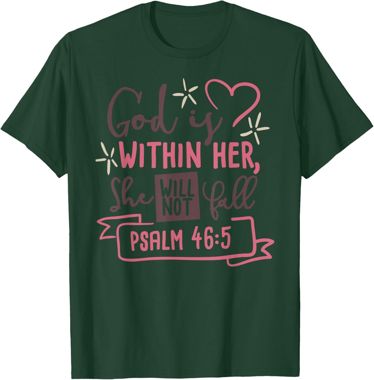 God Is Within Her She Will Not Fall T Shirt Psalm 46:5 T-Shirt - T-Shirt | Forest
