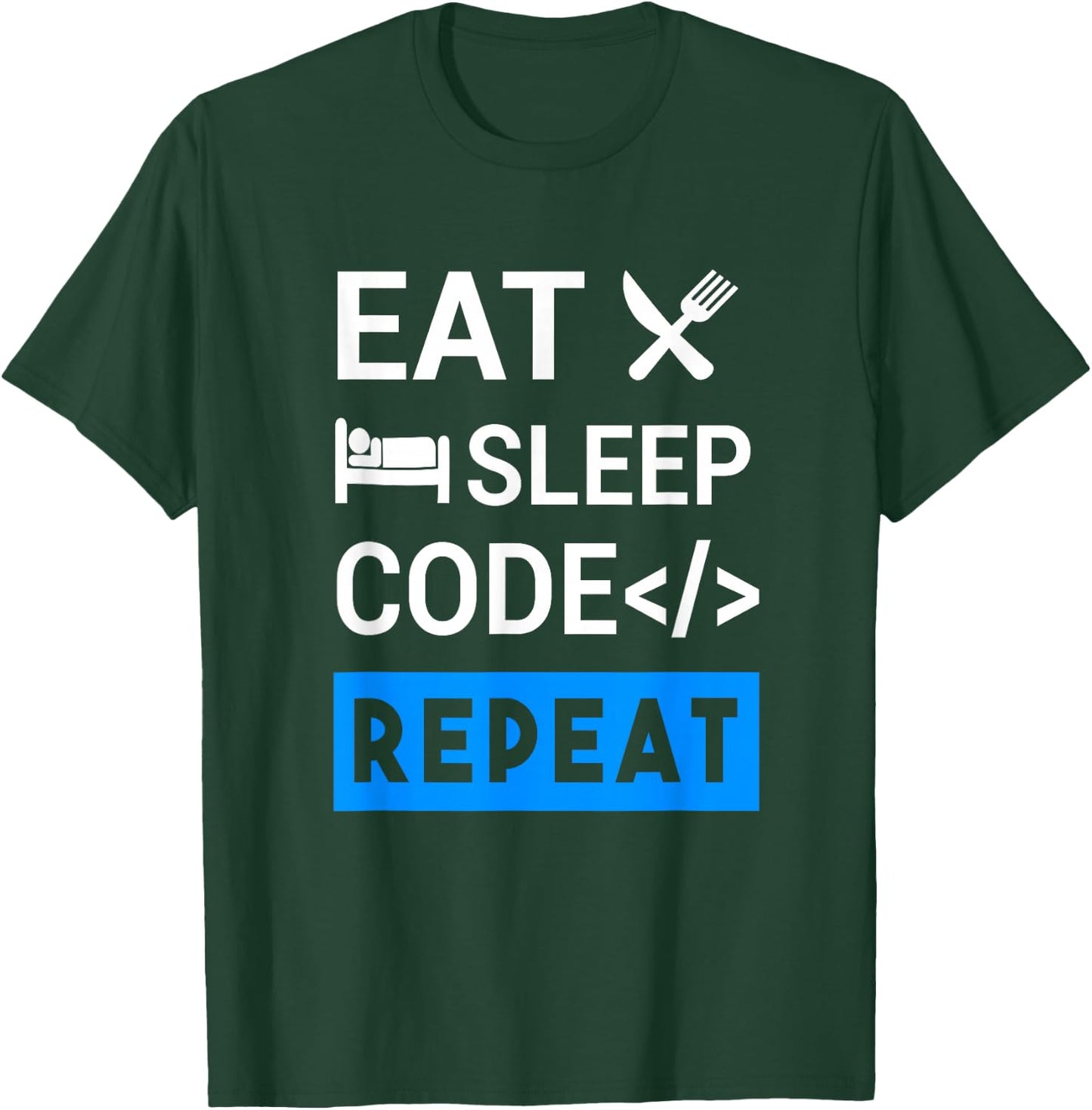 Eat Sleep Code Repeat Coding T-Shirt - T-Shirt | Forest