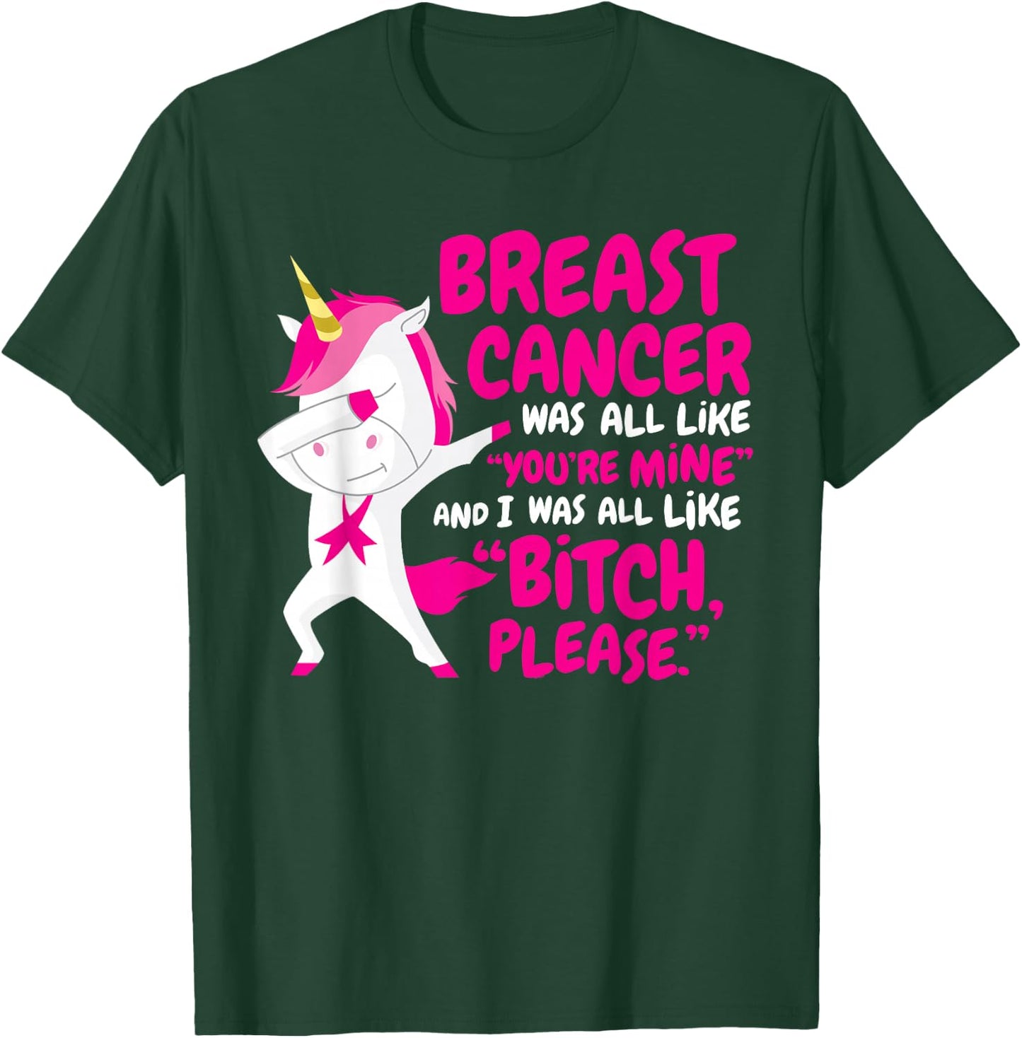 Funny Breast Cancer Survivor Bitch Please Unicorn T-Shirt - T-Shirt | Forest