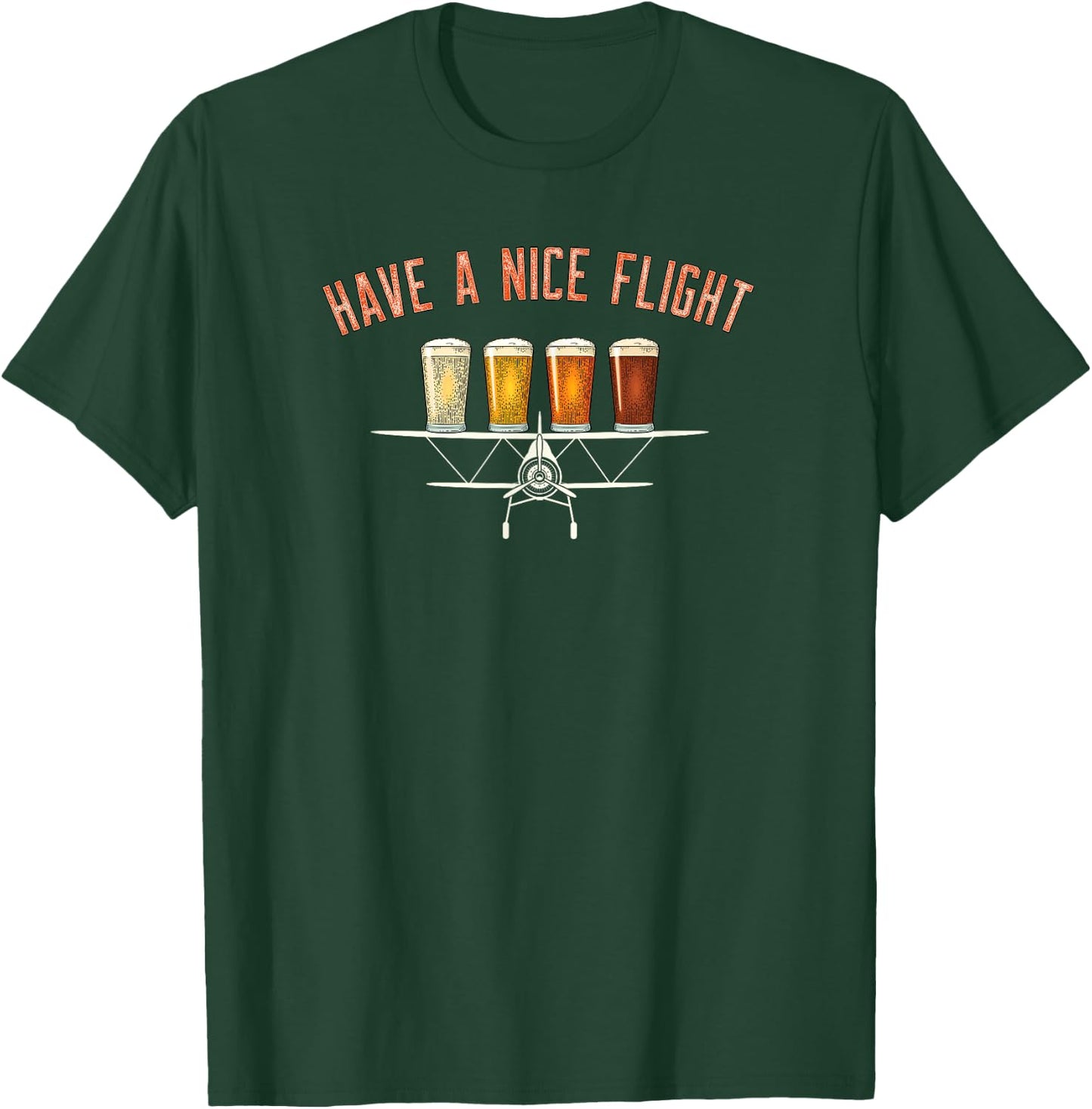 Have A Nice Flight Funny Craft Beer Pilot Gift T-Shirt - T-Shirt | Forest