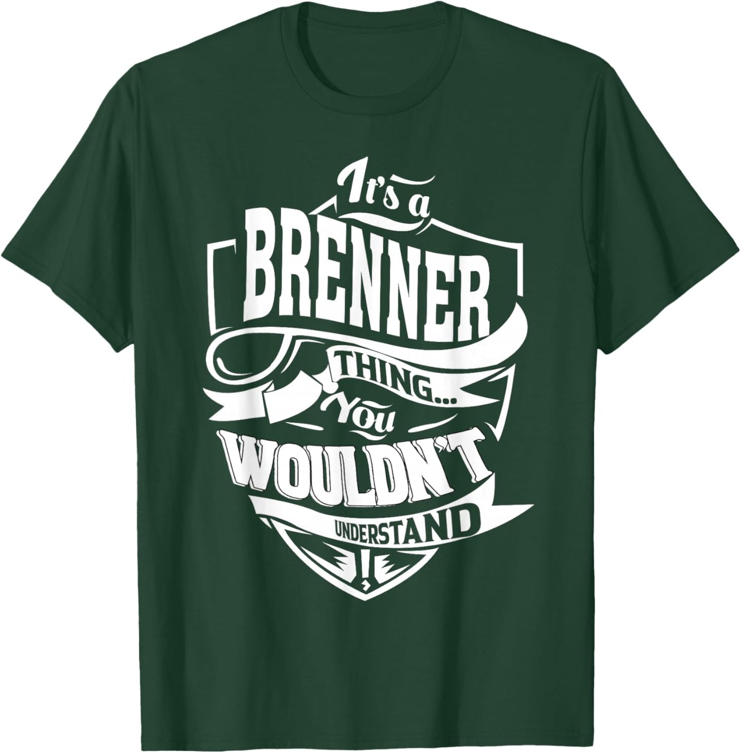 It is a Brenner Thing Gift T-Shirt - T-Shirt | Forest