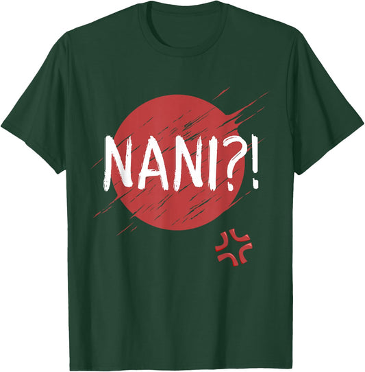 Nani! What? Funny Japanese Anime manga T-Shirt - T-Shirt | Forest