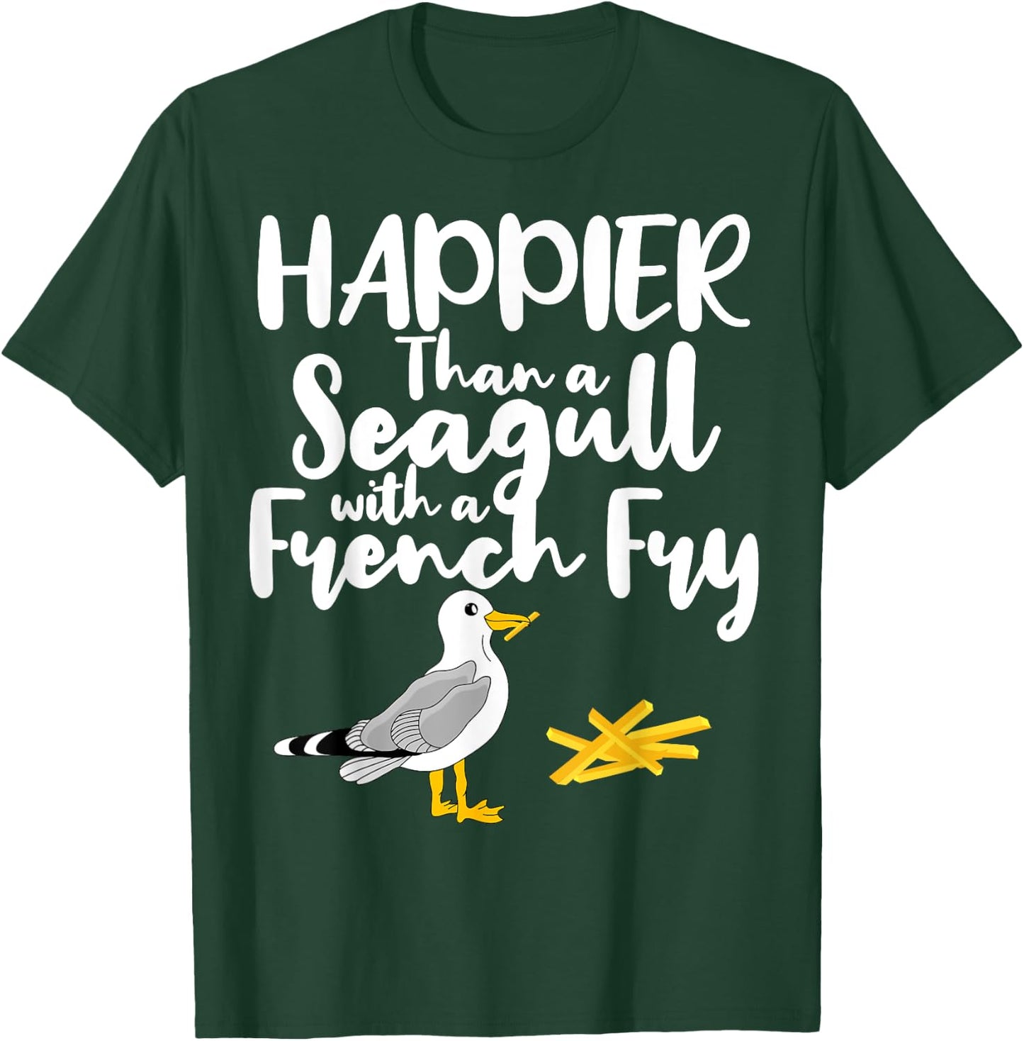 Happier Than a Seagull With a French Fry - Funny Summer Women Girls Kids T-Shirt - T-Shirt | Forest