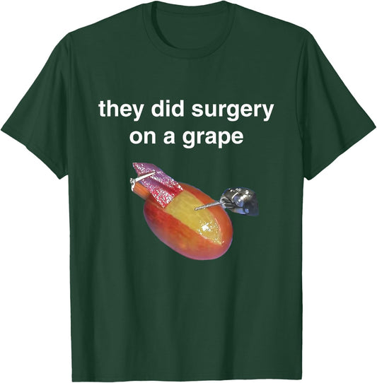 They Did Surgery On A Grape Shirt Funny Meme Gift T-Shirt - T-Shirt | Forest