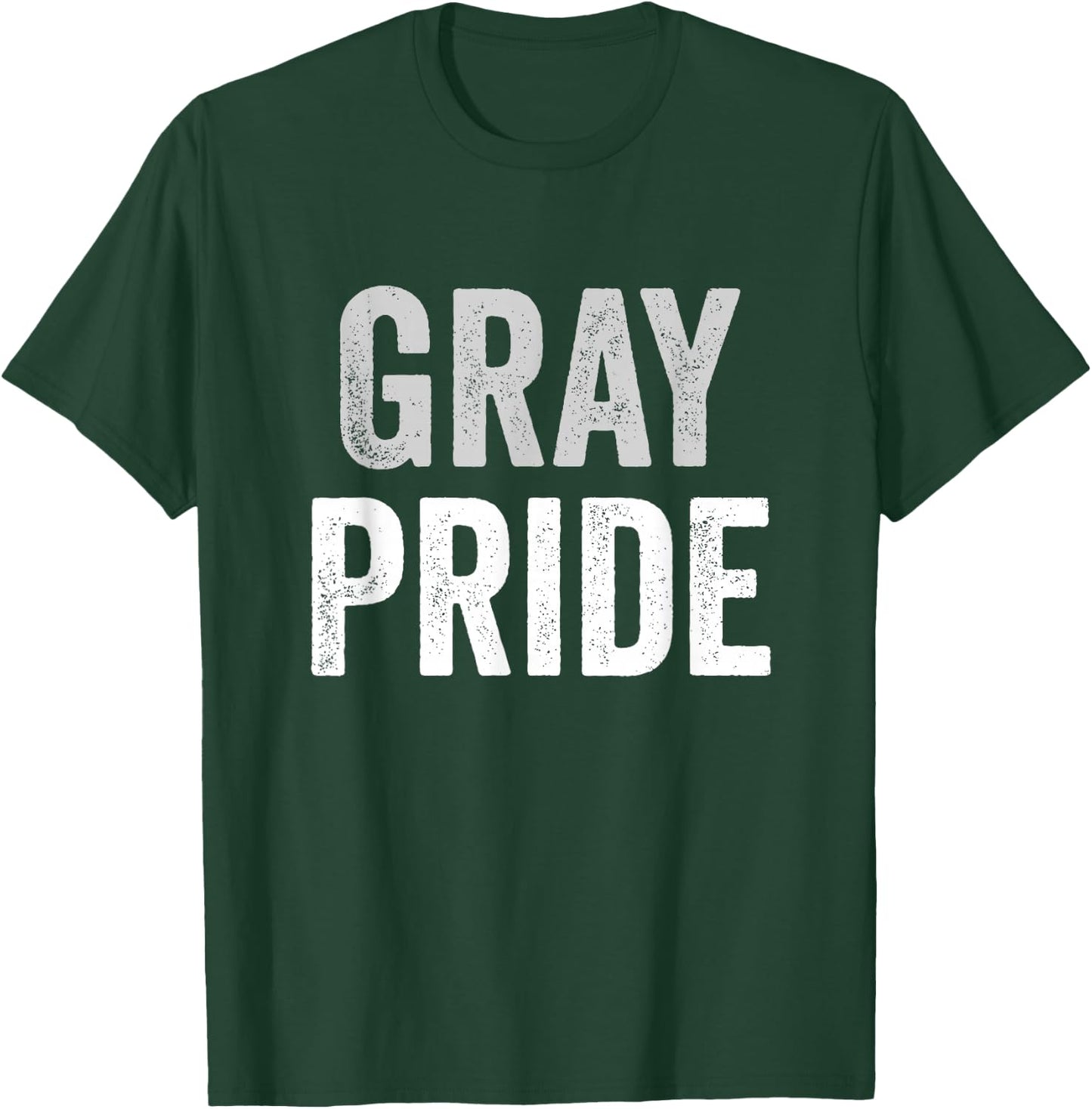 Gray Pride Gray Hair T-Shirt - T-Shirt | Forest