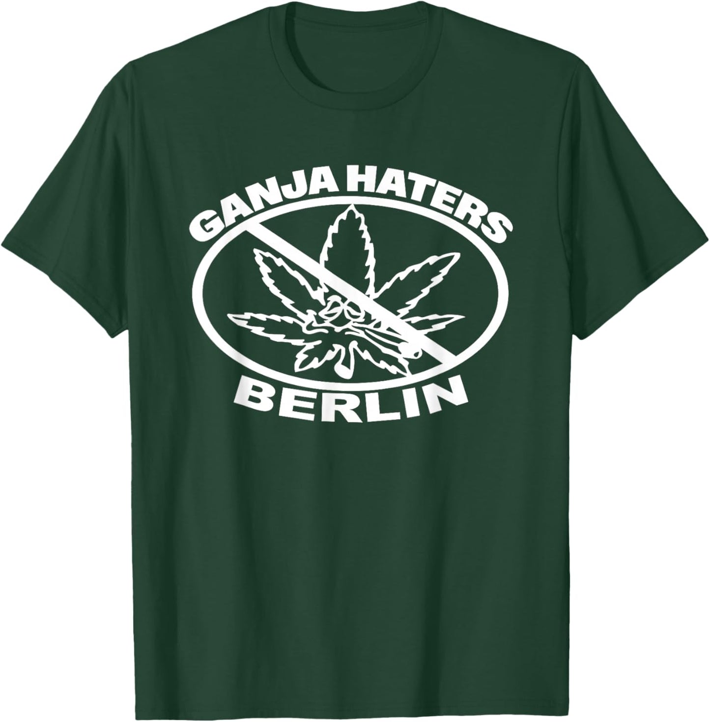 Ganja Haters Weed Funny Women T-Shirt - T-Shirt | Forest