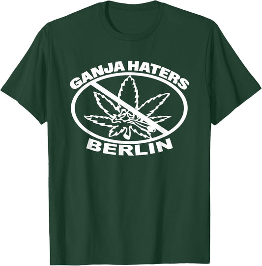 Ganja Haters Weed Funny Women T-Shirt - T-Shirt | Forest