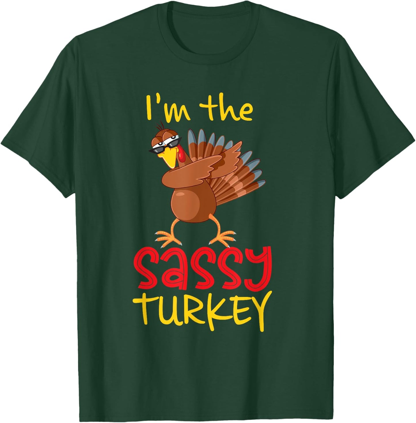 Funny Sassy Turkey Matching Family Group Thanksgiving Party T-Shirt - T-Shirt | Forest