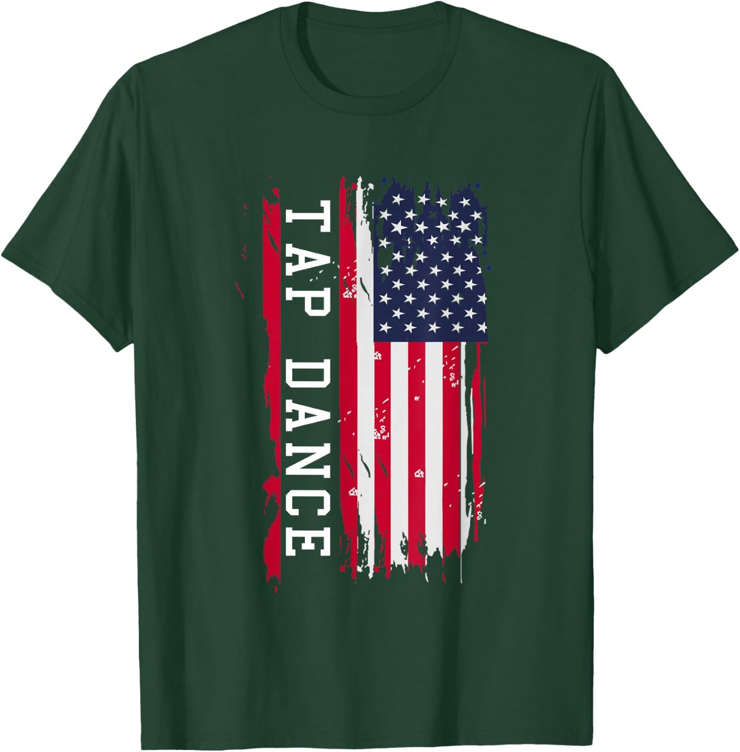 Tap Dance And Dancing USA Flag And Women T-Shirt - T-Shirt | Forest