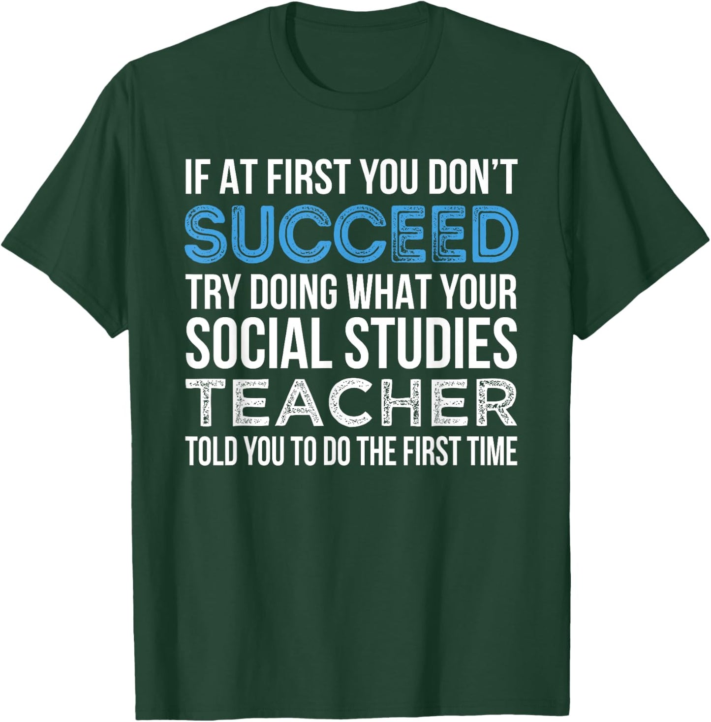 Social Studies Teacher Gift Funny Men Women T-Shirt - T-Shirt | Forest