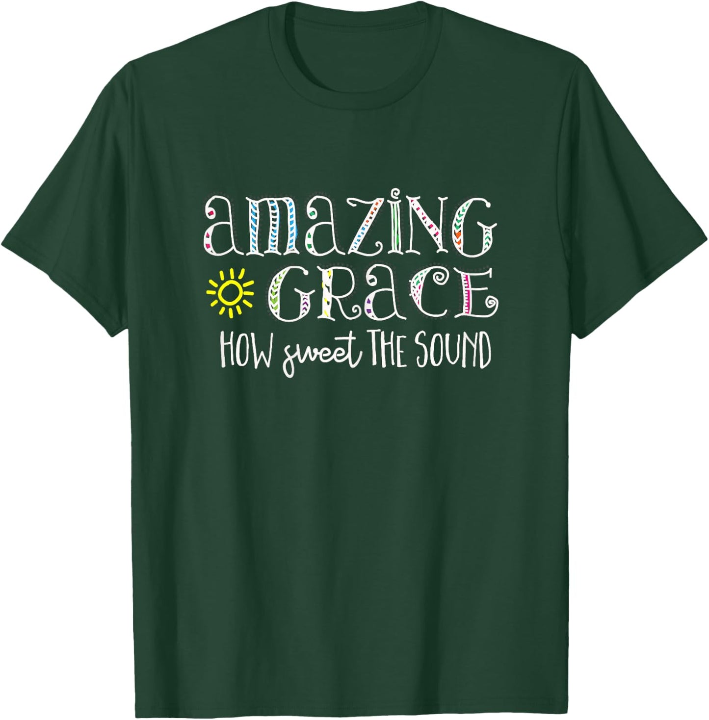 Christian t shirt Amazing Grace how sweet the sound T-Shirt - T-Shirt | Forest