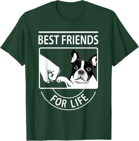 Boston Terrier - Best Friend For Life T-Shirt - T-Shirt | Forest