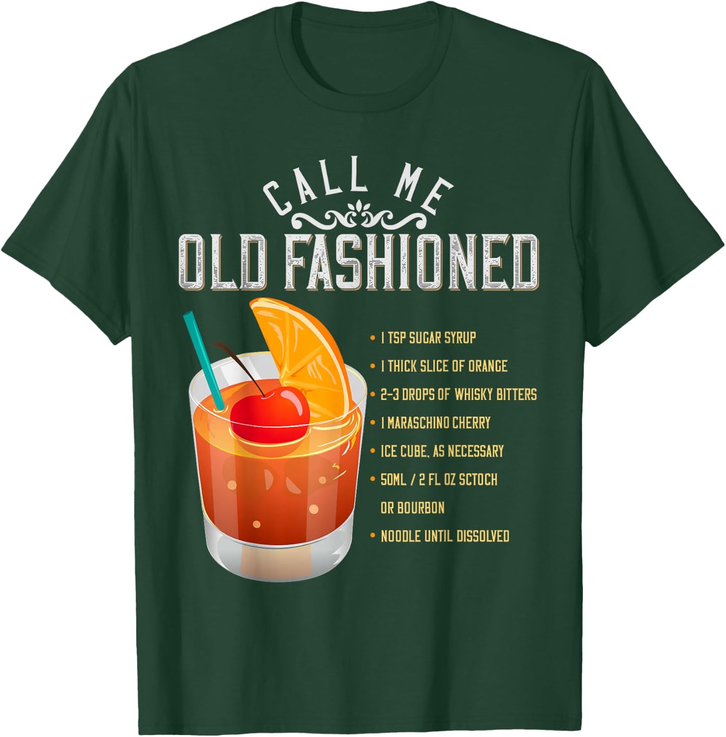 Call Me Old Fashioned Whiskey Cocktail Drinking T Shirt T-Shirt - T-Shirt | Forest