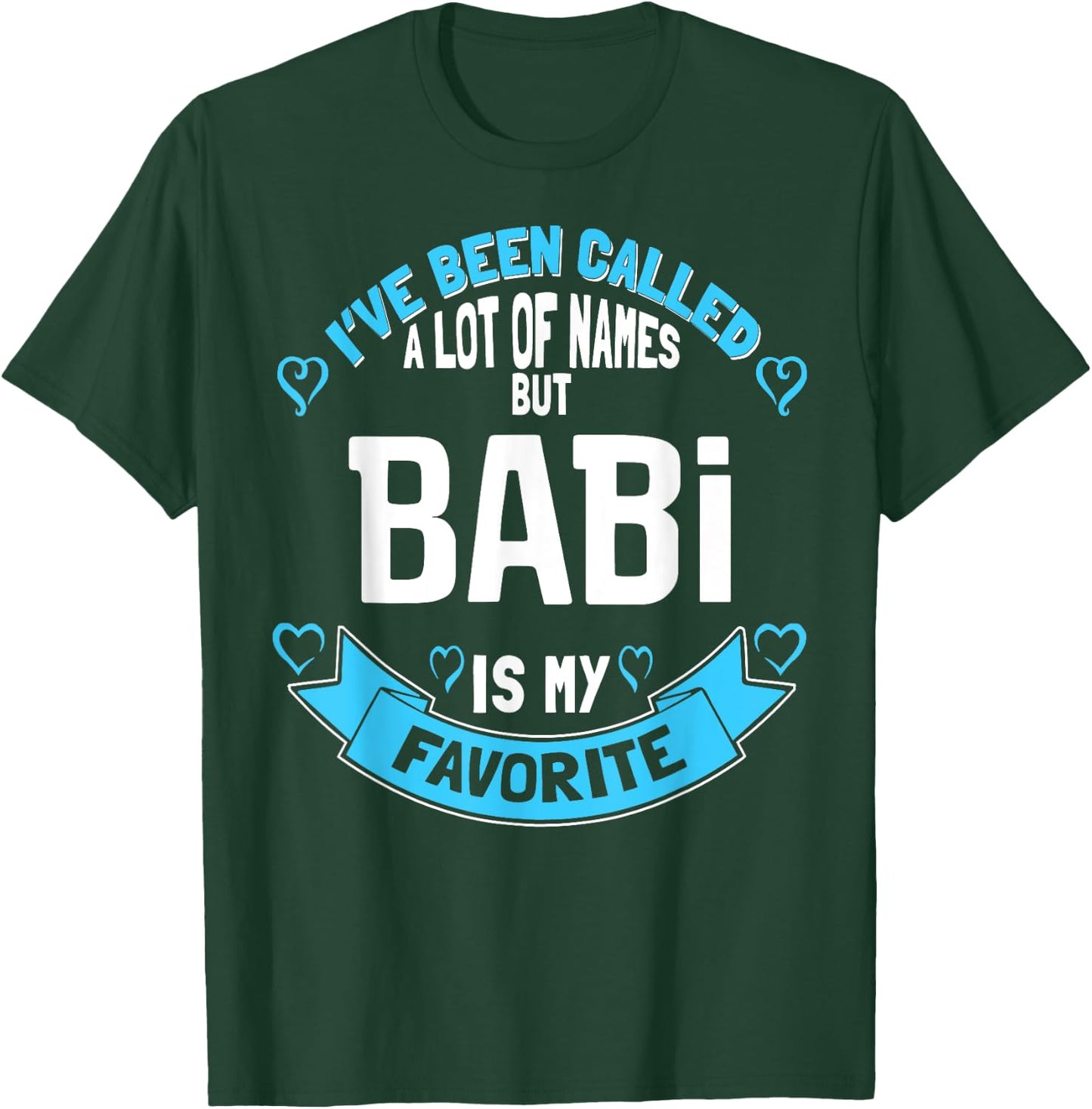 Mothers Day Shirt for Babi - Favorite Name! T-Shirt - T-Shirt | Forest