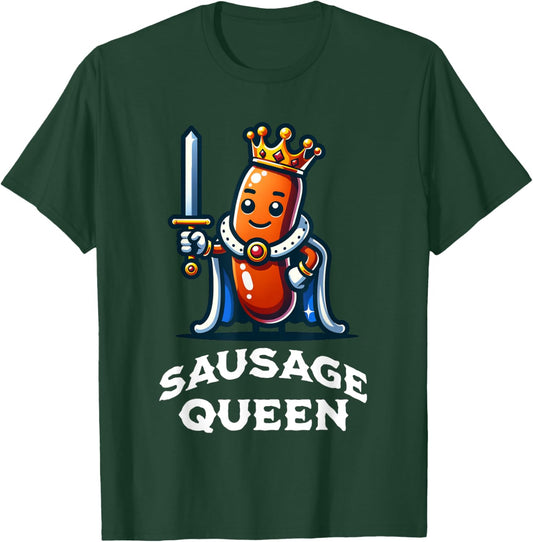 Sausage Queen Funny Quote Sausage Lover T-Shirt - T-Shirt | Forest